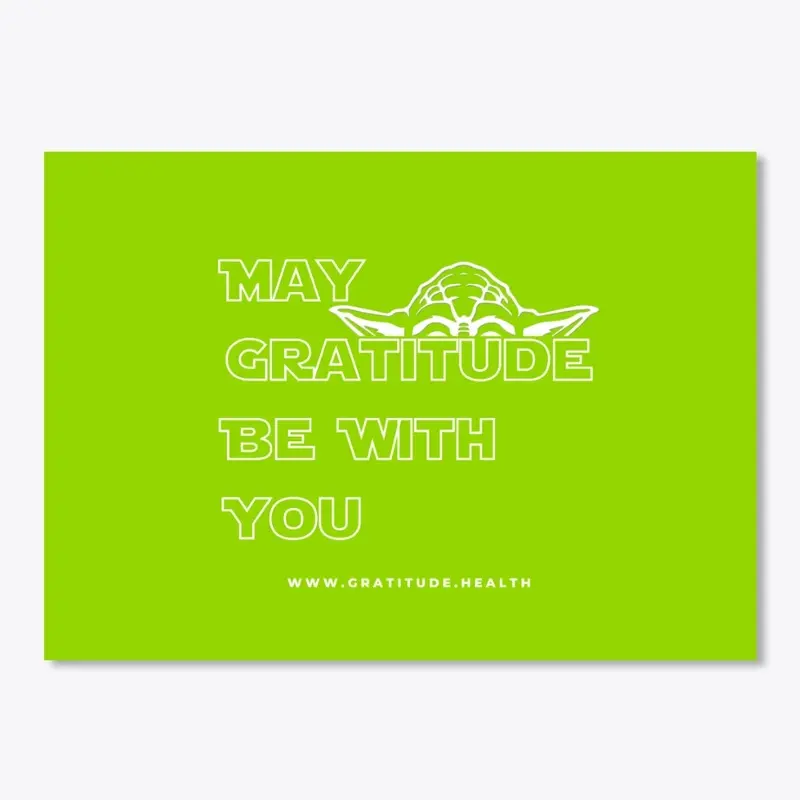 May Gratitude Be With You